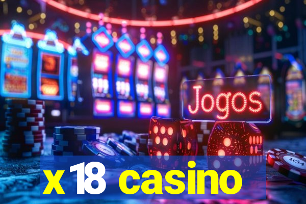 x18 casino